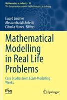 Mathematical Modelling in Real Life Problems The European Consortium for Mathematics in Industry
