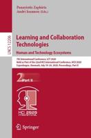 Learning and Collaboration Technologies. Human and Technology Ecosystems Information Systems and Applications, Incl. Internet/Web, and HCI