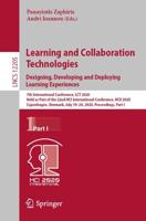 Learning and Collaboration Technologies. Designing, Developing and Deploying Learning Experiences Information Systems and Applications, Incl. Internet/Web, and HCI