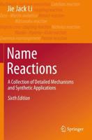 Name Reactions : A Collection of Detailed Mechanisms and Synthetic Applications