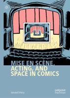 Mise En Scéne, Acting, and Space in Comics