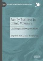 Family Business in China. Volume 2 Challenges and Opportunities
