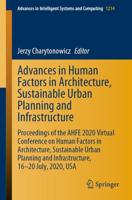 Advances in Human Factors in Architecture, Sustainable Urban Planning and Infrastructure : Proceedings of the AHFE 2020 Virtual Conference on Human Factors in Architecture, Sustainable Urban Planning and Infrastructure, 16-20 July, 2020, USA