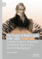 The Travels of Robert Lyall, 1790-1831
