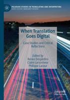When Translation Goes Digital : Case Studies and Critical Reflections
