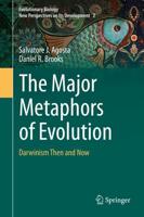 The Major Metaphors of Evolution : Darwinism Then and Now