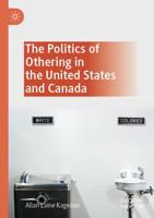 The Politics of Othering in the United States and Canada