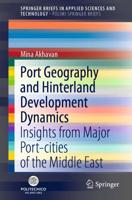 Port Geography and Hinterland Development Dynamics PoliMI SpringerBriefs