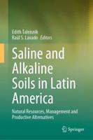 Saline and Alkaline Soils in Latin America : Natural Resources, Management and Productive Alternatives