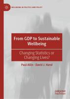 From GDP to Sustainable Wellbeing : Changing Statistics or Changing Lives?