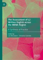 The Assessment of L2 Written English across the MENA Region : A Synthesis of Practice