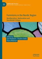 Feminisms in the Nordic Region : Neoliberalism, Nationalism and Decolonial Critique