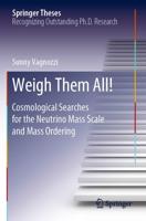 Weigh Them All! : Cosmological Searches for the Neutrino Mass Scale and Mass Ordering