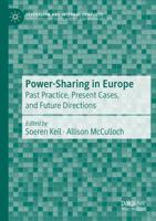 Power-Sharing in Europe : Past Practice, Present Cases, and Future Directions