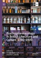 Psychopharmacology in British Literature and Culture, 1780-1900