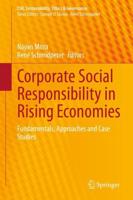 Corporate Social Responsibility in Rising Economies : Fundamentals, Approaches and Case Studies