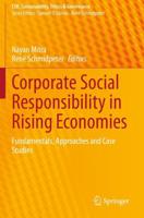 Corporate Social Responsibility in Rising Economies : Fundamentals, Approaches and Case Studies