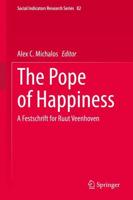 The Pope of Happiness : A Festschrift for Ruut Veenhoven