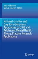 Cognitive-Behavioral, Rational Emotive Treatment of Childhood Problems