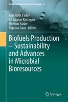 Biofuels Production - Sustainability and Advances in Microbial Bioresources