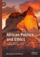 African Politics and Ethics : Exploring New Dimensions