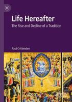 Life Hereafter : The Rise and Decline of a Tradition