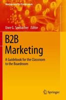 B2B Marketing : A Guidebook for the Classroom to the Boardroom