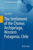 The Settlement of the Chonos Archipelago, Western Patagonia, Chile
