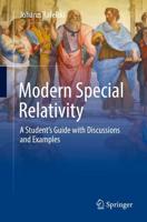 Modern Special Relativity : A Student's Guide with Discussions and Examples