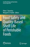 Food Safety and Quality-Based Shelf Life of Perishable Foods. Practical Approaches