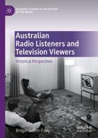 Australian Radio Listeners and Television Viewers : Historical Perspectives