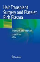 Hair Transplant Surgery and Platelet Rich Plasma : Evidence-Based Essentials