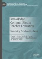 Knowledge Communities in Teacher Education : Sustaining Collaborative Work