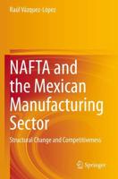 NAFTA and the Mexican Manufacturing Sector