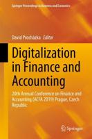 Digitalization in Finance and Accounting : 20th Annual Conference on Finance and Accounting (ACFA 2019) Prague, Czech Republic