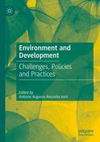 Environment and Development : Challenges, Policies and Practices