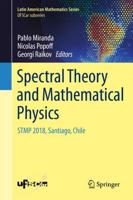 Spectral Theory and Mathematical Physics : STMP 2018, Santiago, Chile