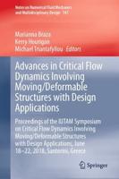Advances in Critical Flow Dynamics Involving Moving/Deformable Structures With Design Applications
