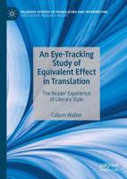 An Eye-Tracking Study of Equivalent Effect in Translation : The Reader Experience of Literary Style