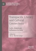 Transpacific Literary and Cultural Connections : Latin American Influence in Asia