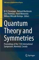 Quantum Theory and Symmetries : Proceedings of the 11th International Symposium, Montreal, Canada