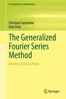 The Generalized Fourier Series Method : Bending of Elastic Plates