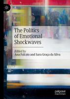 The Politics of Emotional Shockwaves