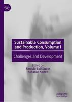 Sustainable Consumption and Production, Volume I : Challenges and Development