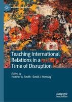 Teaching International Relations in a Time of Disruption