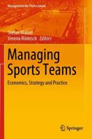Managing Sports Teams : Economics, Strategy and Practice