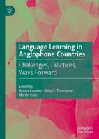 Language Learning in Anglophone Countries : Challenges, Practices, Ways Forward