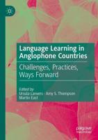 Language Learning in Anglophone Countries : Challenges, Practices, Ways Forward