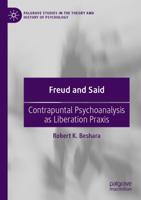 Freud and Said : Contrapuntal Psychoanalysis as Liberation Praxis