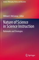 Nature of Science in Science Instruction : Rationales and Strategies